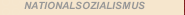 NATIONALSOZIALISMUS
